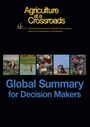 International Assessment of Agricultural Knowledge, Science and Technology for Development (IAASTD): Agriculture at a Crossroads, global summary for decision makers (6/14/2010) 