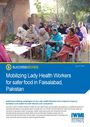 Mobilizing lady health workers for safer food in Faisalabad, Pakistan (7/1/2011) 