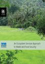 An ecosystem services approach to water and food security. [Synthesis report] (9/8/2011) 