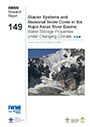 Glacier systems and seasonal snow cover in six major Asian river basins: water storage properties under changing climate (7/9/2013) 