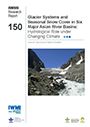 Glacier systems and seasonal snow cover in six major Asian river basins: hydrological role under changing climate (7/9/2013) 