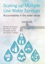 Scaling up multiple use water services: accountability in the water sector (4/8/2014) 