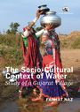 The socio-cultural context of water: study of a Gujarat village (8/5/2014) 