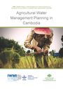 Agricultural water management planning in Cambodia (2/15/2016) 