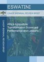 Africa agriculture transformation scorecard performance and lessons for Eswatini (7/31/2019) 