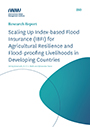 Scaling up Index-based Flood Insurance (IBFI) for agricultural resilience and flood-proofing livelihoods in developing countries (8/24/2021) 