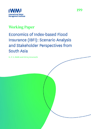 Economics of Index-based Flood Insurance (IBFI): scenario analysis and stakeholder perspectives from South Asia (11/09/2021) 