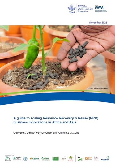 A guide to scaling Resource Recovery and Reuse (RRR) business innovations in Africa and Asia (11/30/2021) 