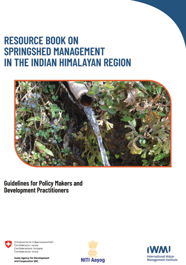 Resource book on springshed management in the Indian Himalayan Region: guidelines for policy makers and development practitioners (12/08/2021) 