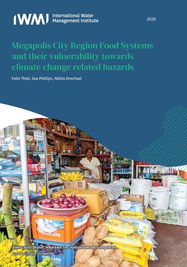 Megapolis city region food systems and their vulnerability towards climate change related hazards (12/31/2021) 
