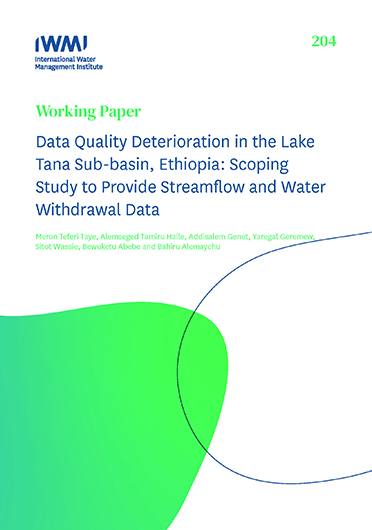Data quality deterioration in the Lake Tana Sub-basin, Ethiopia: scoping study to provide streamflow and water withdrawal data (05/21/2022) 