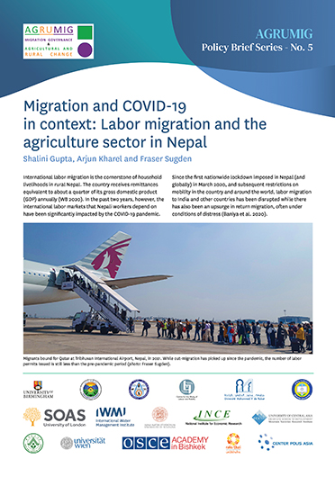 Migration and COVID-19 in context: labor migration and the agriculture sector in Nepal. [Policy Brief of the Migration Governance and Agricultural and Rural Change (AGRUMIG) Project] (06/29/2022) 