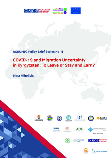 COVID-19 and migration uncertainty in Kyrgyzstan: to leave or stay and earn?. [Policy Brief of the Migration Governance and Agricultural and Rural Change (AGRUMIG) Project] (09/30/2023) 