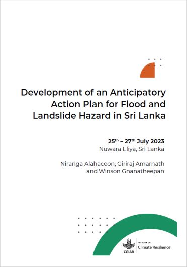 Development of an Anticipatory Action Plan for flood and landslide hazard in Sri Lanka. Report of the Community Risk Assessment, Nuwara Eliya, Sri Lanka, 25-27 July 2023 (01/08/2024) 