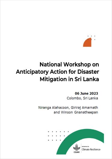 National Workshop on Anticipatory Action for Disaster Mitigation in Sri Lanka. Proceedings of the National Stakeholder Workshop on Anticipatory Action for Disaster Mitigation in Sri Lanka, Colombo, Sri Lanka, 6 June 2023 (01/08/2024) 