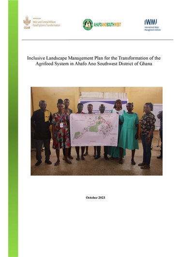 Inclusive landscape management plan for the transformation of agrifood systems in Ahafo Ano Southwest District of Ghana (02/13/2024) 