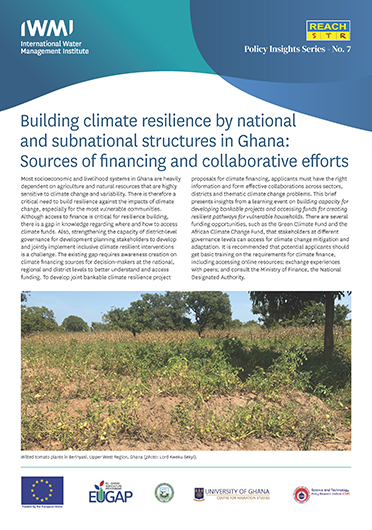 Building climate resilience by national and subnational structures in Ghana: sources of financing and collaborative efforts. [Policy Brief of the Resilience Against Climate Change - Social Transformation Research and Policy Advocacy (REACH-STR) project] (05/31/2024) 